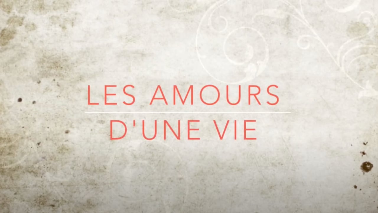 Les amours d'une vie - 1