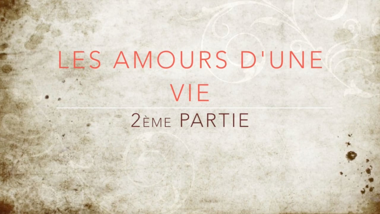 Les amours d'une vie - 2